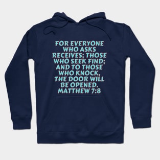 Bible Verse Matthew 7:8 Hoodie